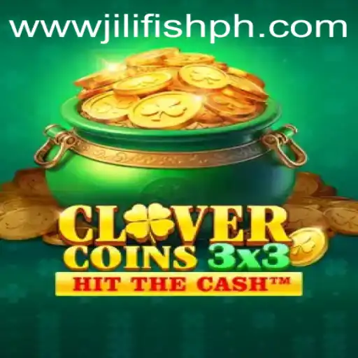 Discover the Excitement of Clovercoin3x3 on JILIFISH.COM