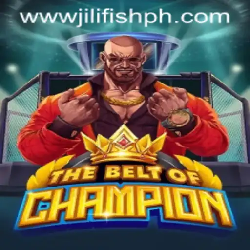 TheBeltOfChampion: A Dynamic Gaming Experience at JILIFISH.COM